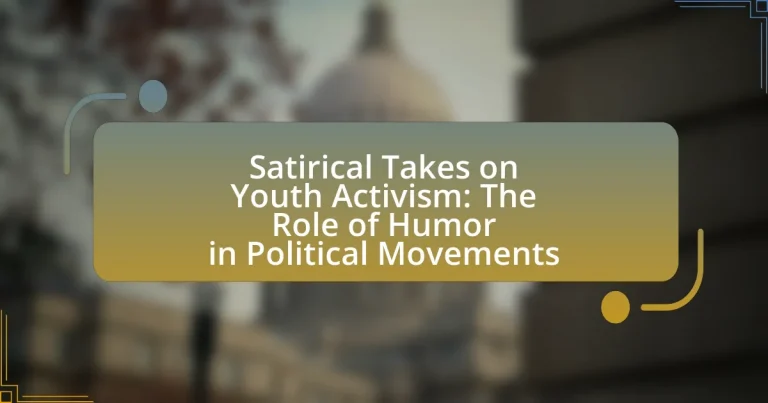 Satirical Takes on Youth Activism: The Role of Humor in Political Movements